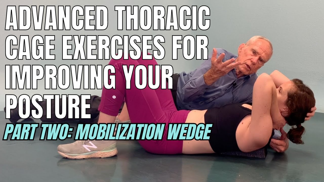 Advanced Thoracic Cage Exercises for Improving Posture Mobilization
