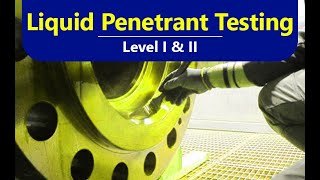 Penetrant Testing (PT) Level I & II Online Training Course Introduction