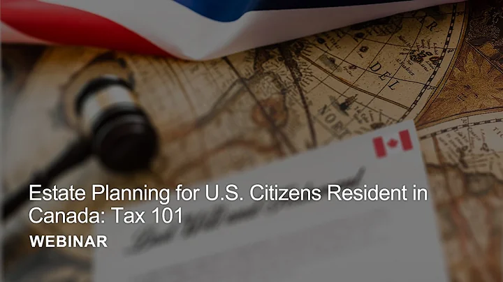 Webinar Replay  Estate Planning for U.S. Citizens ...