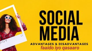 Advantages and disadvantages of social media ||| English To Somali