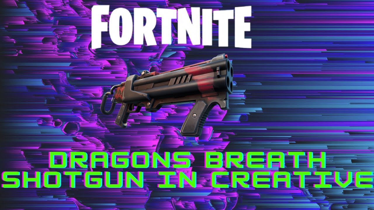 How To Get The Dragons Breath Shotgun In Fortnite Creative Mode New Glitch Chapter 2 Season 5 Youtube