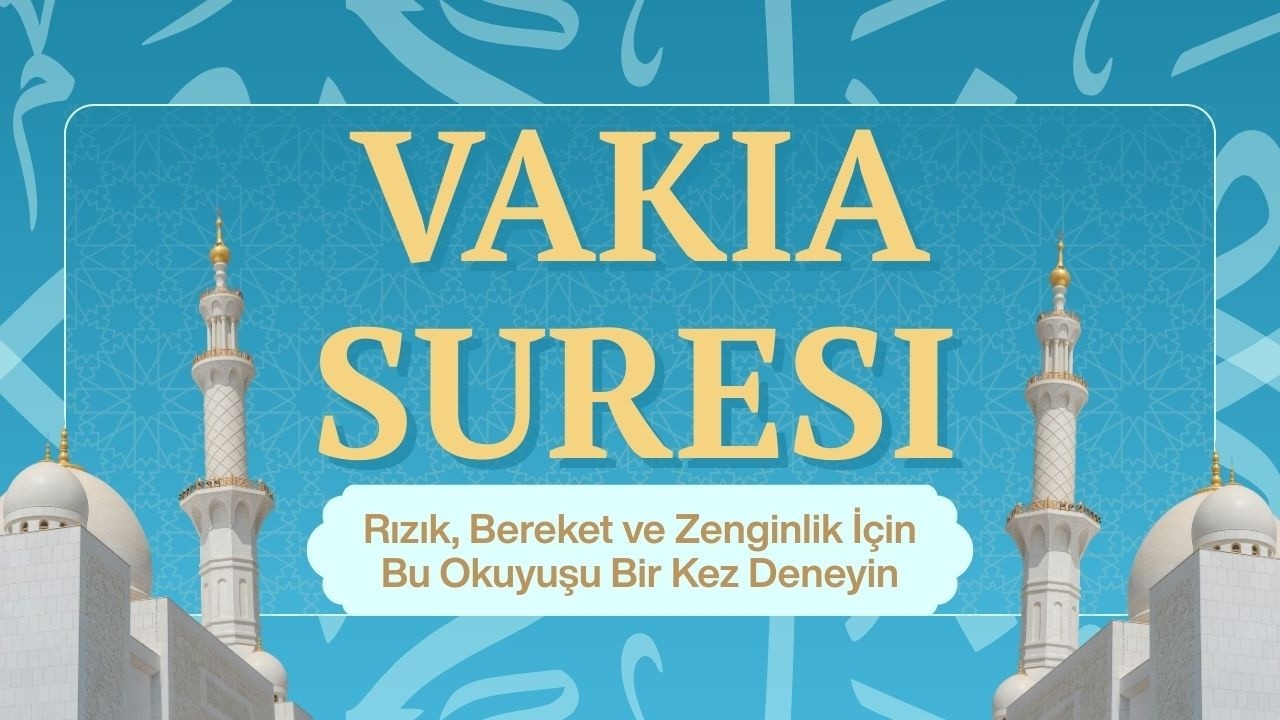 Vakıa Suresi Dinle | Rızık, Bereket ve Zenginlik İçin Bu Okuyuşu Bir Kez Deneyin