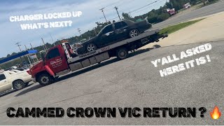 Return Of The Cammed Crown Vic ! Heads To The Transmission Shop!