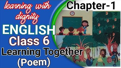 Learning Together Poem Class-6 Chapter-1 ENGLISH Rainbow book #Explanation with #Questionsanswer