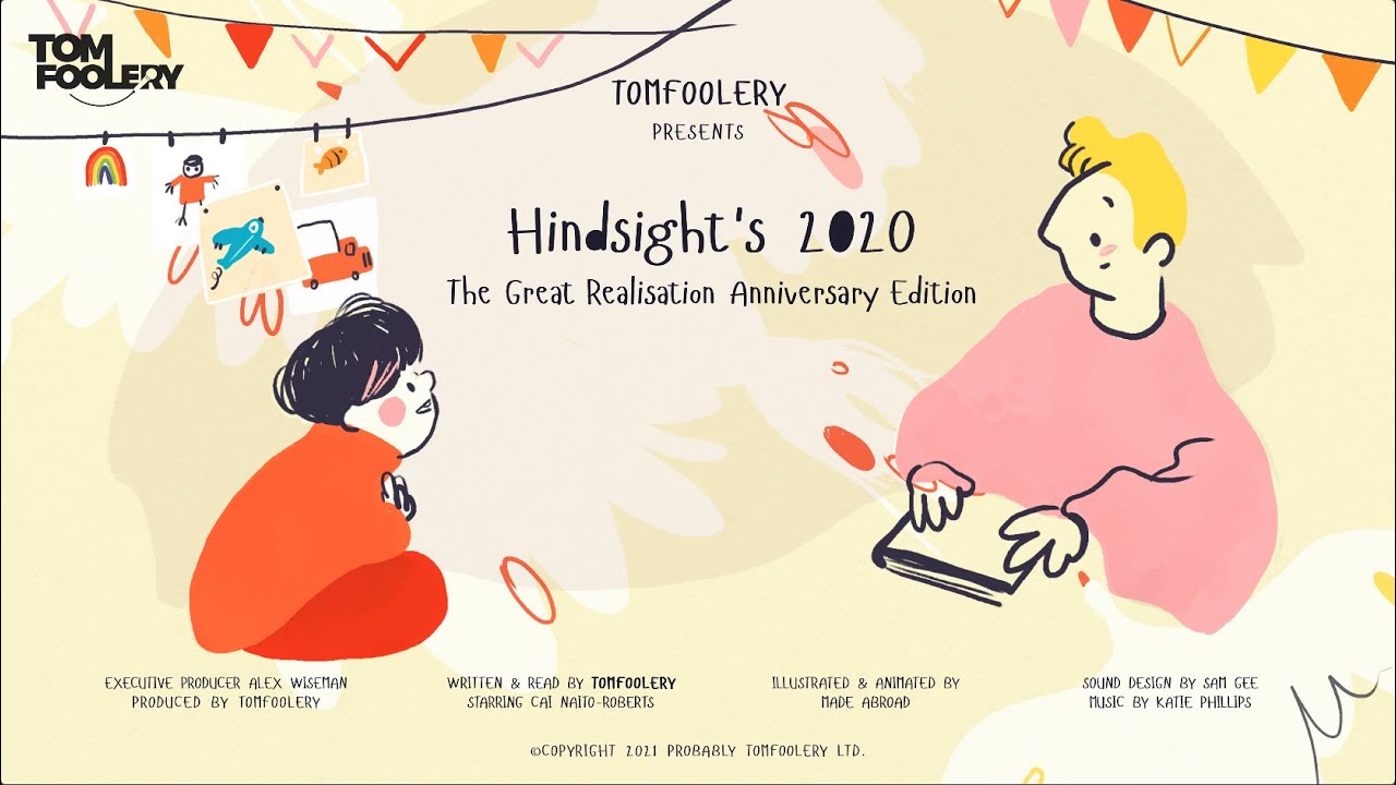 Hindsight's 2020 | The Great Realisation Anniversary Edition | Tomfoolery
