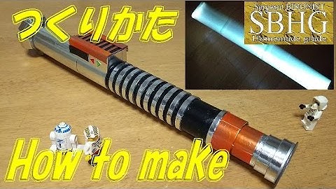 How to make Lightsaber【ライトセイバーの作り方】Luke Skywalker
