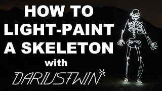 How to light paint a skeleton