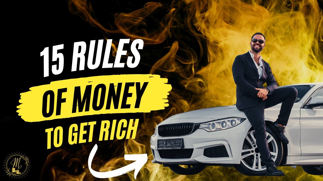 15 Rules Of Money To Get Rich in 2023 - YouTube
