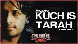 Kuch Is Trahaatif Aslam ,Mithoon Kawsh Remix Lyrical Music Video