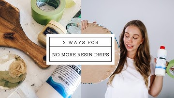 3 different ways to stop RESIN DRIPS (tap, latex & a house hold item)