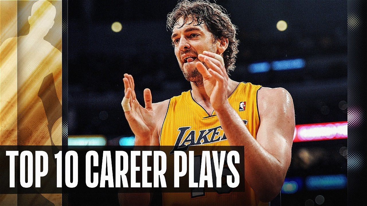 Pau Gasol's Top 10 Career Plays | #23HoopClass