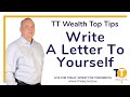 Write a letter to yourself  tt wealth top tip episode 8