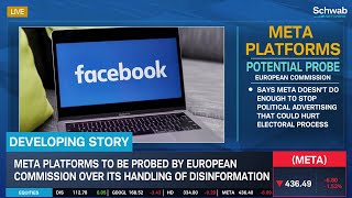 META to be Probed by European Commission Over Disinformation