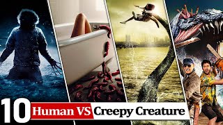 Top 10 Hollywood Human Vs Creepy Creature Movies | Best Creepy Creature Movies Hindi @letswatch5546