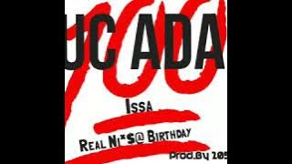 Download lagu Issa Real Nigga Birthday 'Buc Adam'