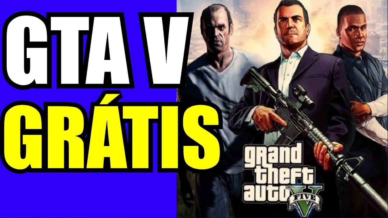 CORRE! GTA V DE GRAÇA e o jogo é seu PRA SEMPRE! 