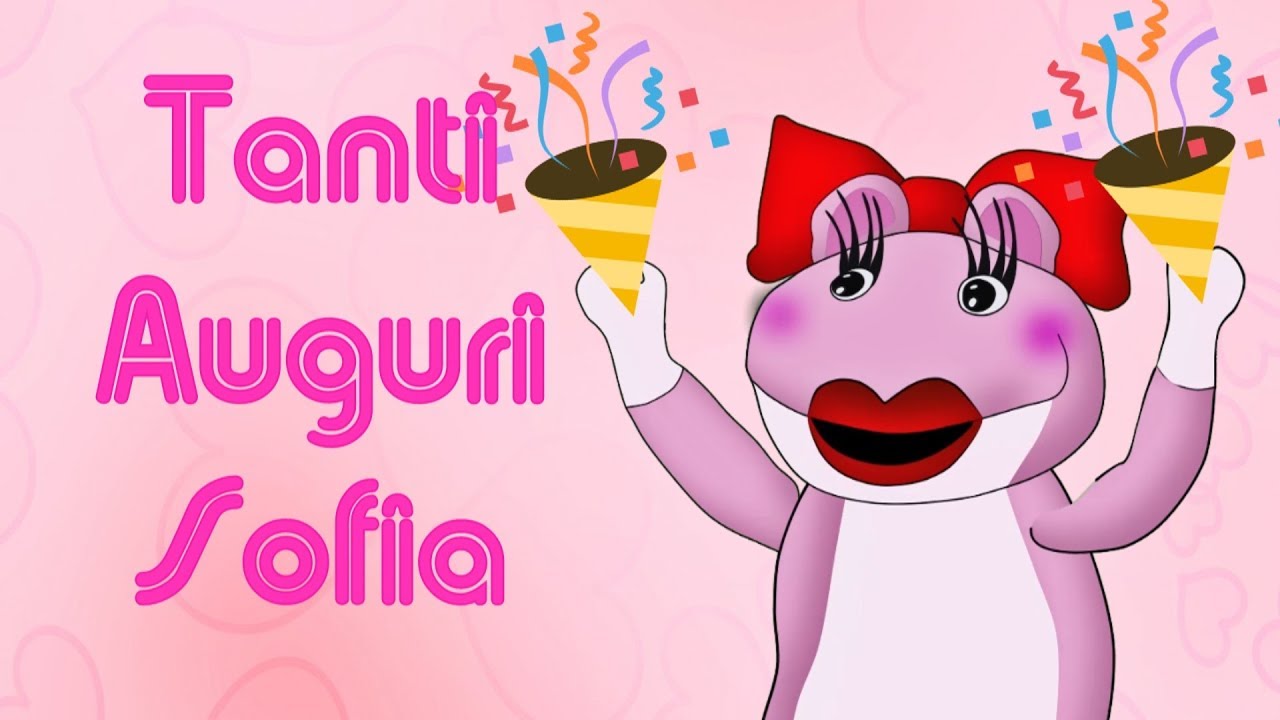 Tanti Auguri Sofia Youtube