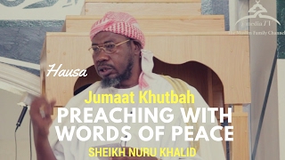 Jumaat Khutbah: Preaching with word of Peace (Hausa) - Sheikh Nura Khalid screenshot 1