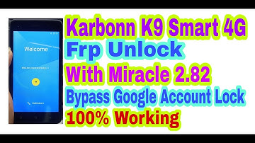 Karbonn K9 Smart 4G Frp Unlock With Miracle 2.82 || Bypass Google Account Lock  100% Working