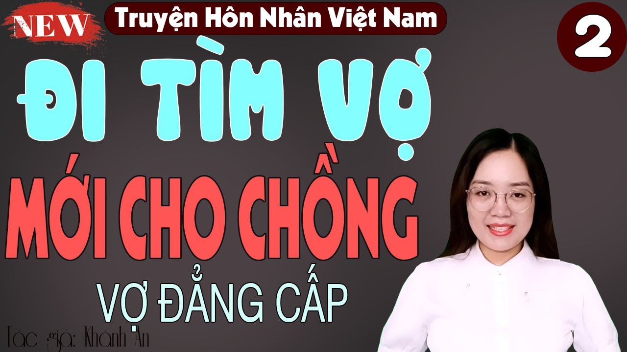 Đi tìm vợ mới cho chồng tập 2, đến lúc người vợ lật ngược thế cờ nghe hay quá trời - mc thanh mai