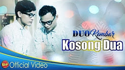 Duo Kembar - Kosong Dua (Official Musik Video)  - Durasi: 4:47. 