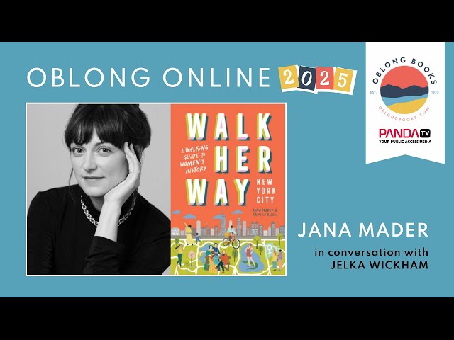 Authors at Oblong - Jana Mader, WALK HER WAY: A Walking Guide to Women’s History NYC