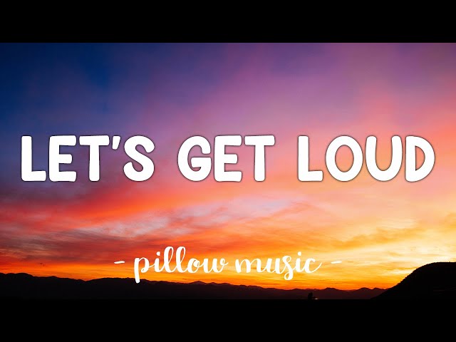 Let's Get Loud - Jennifer Lopez (Lyrics) 🎵 class=