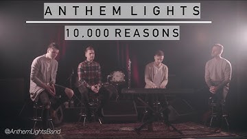 10,000 Reasons  | Anthem Lights