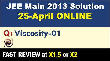 JEE Main 2013 Physics Solutions  | Viscosity-01