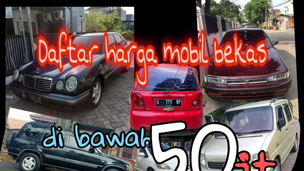 Daftar harga  mobil  bekas  di  bawah 50  jutaan  di  bawah 50  