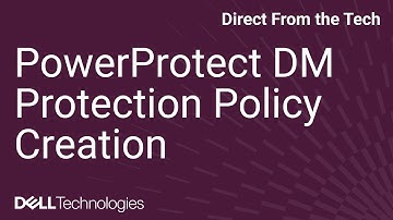 How to Create a Protection Policy in PowerProtect Data Manager Using the GUI