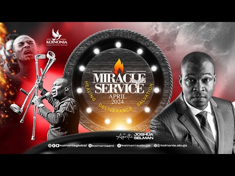 APRIL 2024 MIRACLE SERVICE WITH APOSTLE JOSHUA SELMAN II28II04II2024