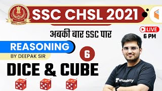 6:00 PM - SSC CHSL 2020-21 | Reasoning by Deepak Tirthyani | Dice & Cube