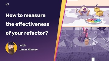 How to measure the effectiveness of your refactor? | Code Refactoring 101
