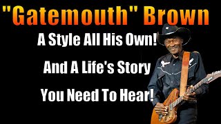 Clarence "Gatemouth" Brown * A Musician''s Story with a Shocking End!!