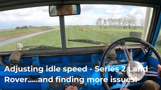 Adjusting idle speed - Land Rover Series 2.....and finding more problems!