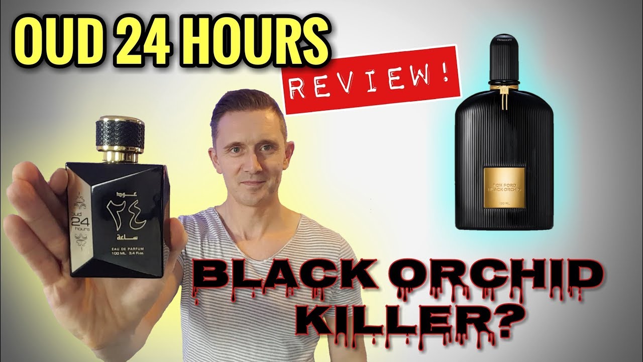 Oud 24 Hours Fragrance Review. Best Black Orchid Clone? - YouTube