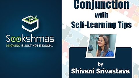 Learn Conjunction with Self-Learning tips to perform better in Beyond Knowing game and in your Exams
