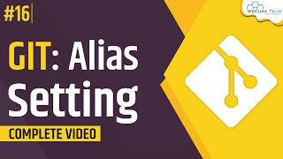 What is Alias Setting in GIT | Git Tutorial for Begginers in Hindi