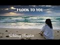 I Look To You   Whitney Houston  (TRADUÇÃO) HD (Lyric Video)