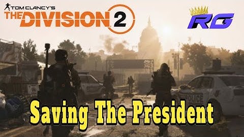 The Division 2 - Saving The President