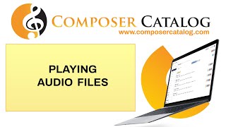 Composer Catalog: How to Listen To Audio Tracks in Your Music Library