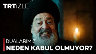 'Dualarımız neden kabul olmuyor?'  Yunus Emre 37. Bölüm