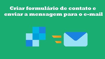 Como criar formulário de contato e enviar a mensagem para o e-mail