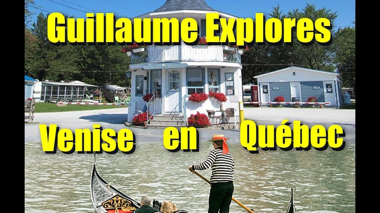 Venise en Quebec RVing YouTube