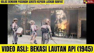 Video Asli: Bekasi Lautan Api (13 Desember 1945) | Balas Dendam Pasukan Sekutu kepada Laskar Rakyat