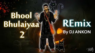 Bhool Bhulaiyaa 2 (Title Track) DJ / REmix by ANKON || ZERO DOT