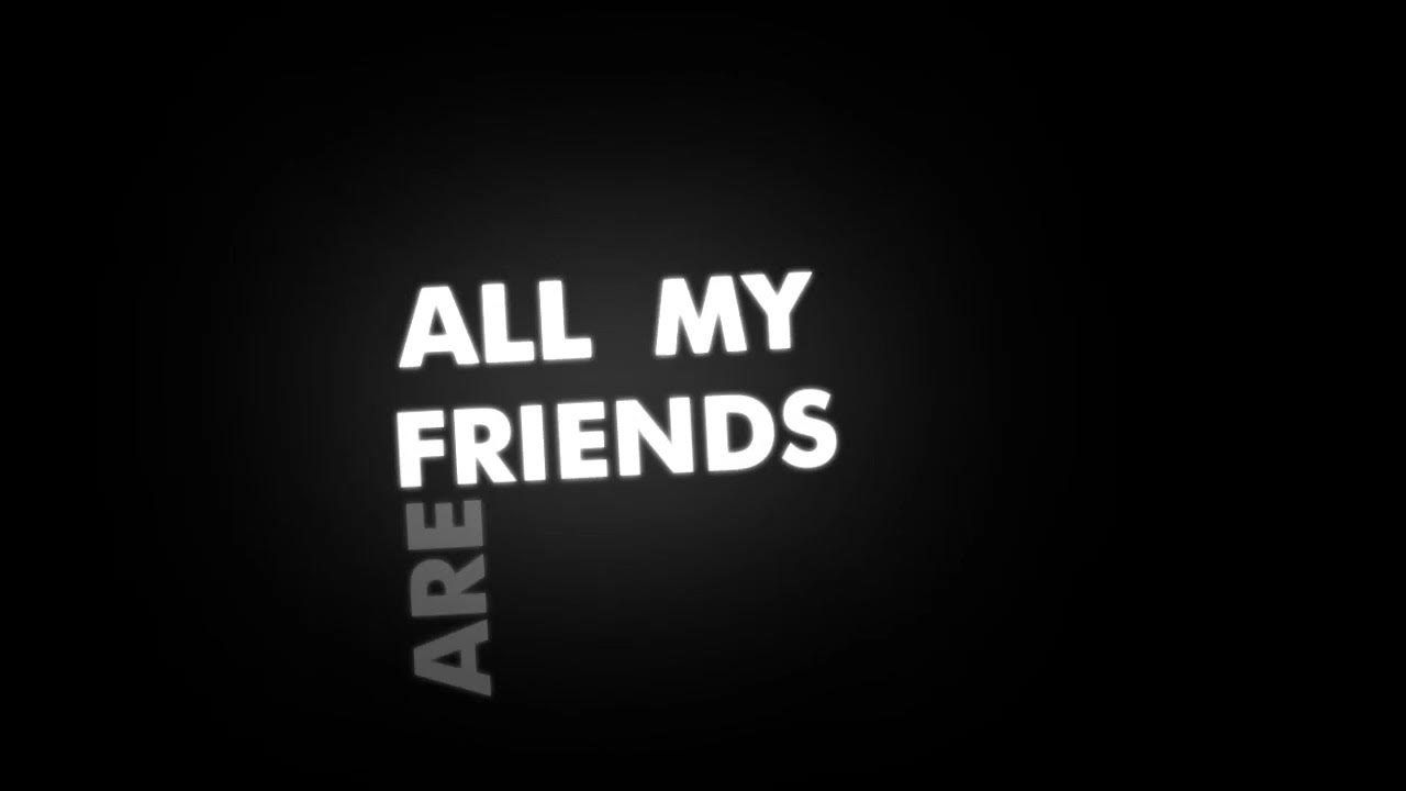 Am friends are toxic. All my friends Toxic. All my friends are Toxic. All my friends are Toxic футаж. All my friends are Toxic картинки.