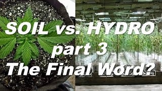 Soil vs Hydro - What's the Best Way to Grow Weed pt3 The FINAL Word? | by Cannabis Frontier