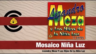 Lisandro Meza Y Los Hijos de La Niña Luz - Mosaico Niña Luz